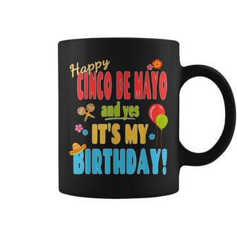 Happy Cinco De Mayo Birthday - May 5Th Birthday Party Coffee Mug | Mazezy