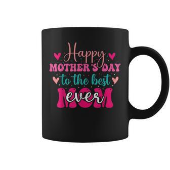 Happy Mothers Day To The Best Mom Ever From Daughter Son Coffee Mug | Mazezy DE