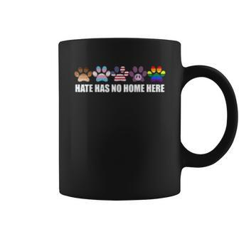 Hate Has No Home Here Paws Dogs Lgbt Pride Coffee Mug - Thegiftio UK