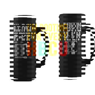 Hbcu Black History Month Im Rooting For Every Hbcu Coffee Mug - Thegiftio