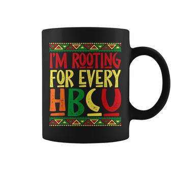 Hbcu Black History Month Im Rooting For Every Hbcu Melanin Coffee Mug - Seseable