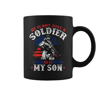 He Is Not A Soldier He Is My Dear Son Army Mom Proud Dad Top Coffee Mug | Mazezy