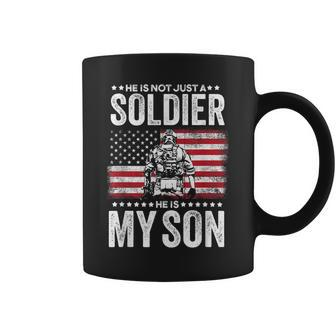 He Is Not Just A Soldier He Is My Son Military Mom Coffee Mug | Mazezy