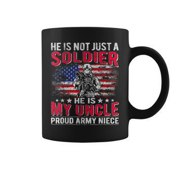 He Is Not Just A Solider He Is My Uncle Proud Army Niece Coffee Mug - Seseable