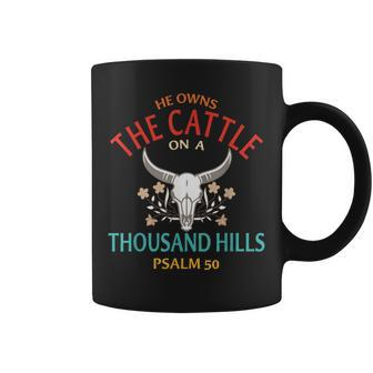 He Owns The Cattle On A Buffalo Thousand Hills Psalm 50 Coffee Mug | Mazezy