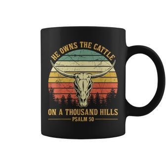 He Owns The Cattle On A Thousand Hills Bull Skull Christian Coffee Mug | Mazezy