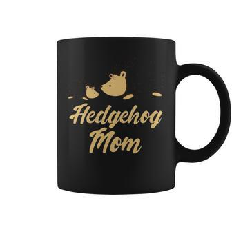 Hedgehog Gift Hedgehog Mom Coffee Mug - Seseable