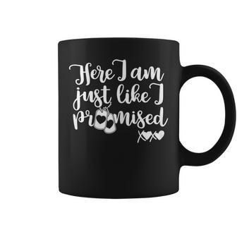 Here I Am Like I Promised Army Soldier Wife Girlfriend Gift Gift For Womens Coffee Mug | Mazezy