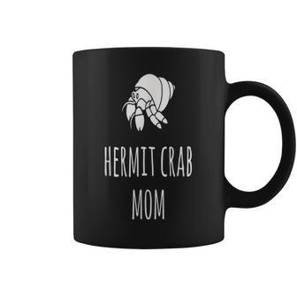 Hermit Crab Mom Gift Women Funny Crab Coffee Mug - Seseable