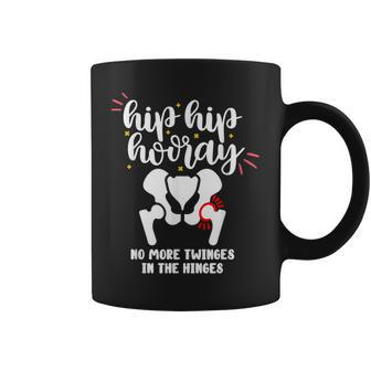 Hip Hip Hooray Post Surgery Hip Replacement Hip Coffee Mug - Seseable