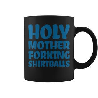 Holy Mother Forking Balls V2 Coffee Mug - Seseable