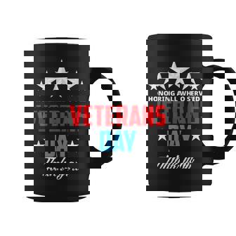 Honoring All Who Served Veterans Day Veteran Coffee Mug - Seseable