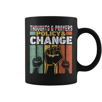 Human Rights Thoughts And Prayers Policy And Change Coffee Mug | Mazezy