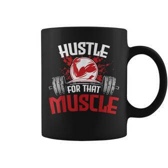 Hustle For That Muscle Fitness Motivation Coffee Mug | Mazezy
