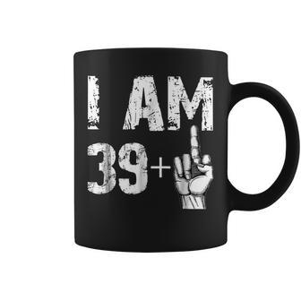 I Am 39 Plus Middle Finger T Shirt Funny 40Th Birthday Gift Coffee Mug | Mazezy
