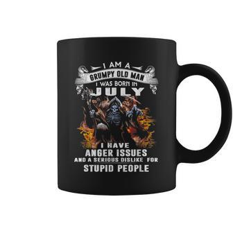 I Am A Grumpy Old Man I Was Born In July I Have Anger Issues Coffee Mug | Mazezy