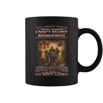 I Am A Grumpy Veteran I Served I Sacrificed I Don’T Regret I Am Not A Hero Not A Legend My Oath Of Enlistment Has No Expiration Date I Have Anger Issues & A Serious Dislike For Stupid People I Am Pr Coffee Mug - Seseable