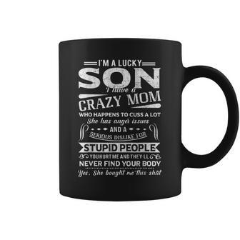 I Am A Lucky Son I Have A Crazy Mom T Gifts Coffee Mug - Seseable