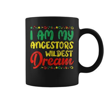 I Am My Ancestors Wildest Dream Black History Month Afro V2 Coffee Mug - Seseable