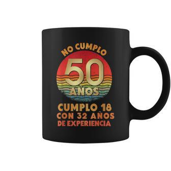 I Am Not 50 18 With 32 Years Of Experience In Spanish Coffee Mug | Mazezy
