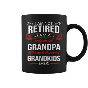 I Am Not Retired I Am A Professional Grandpa Of Grandkids Coffee Mug | Mazezy