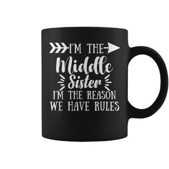 I Am Reason We Have Rules Middle Adult 3 Sisters Matching Coffee Mug | Mazezy