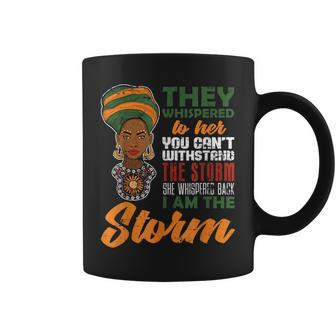 I Am The Storm Black History Queen Melanin African Pride Coffee Mug - Seseable