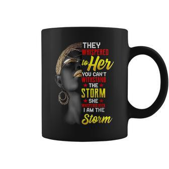 I Am The Storm Black History Queen Melanin African Pride V2 Coffee Mug - Seseable