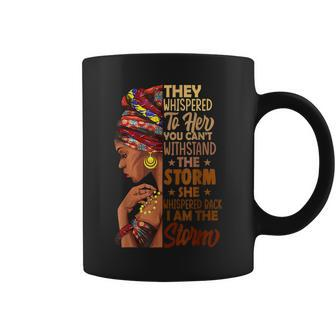 I Am The Storm Black History Queen Melanin Afro African Coffee Mug - Seseable