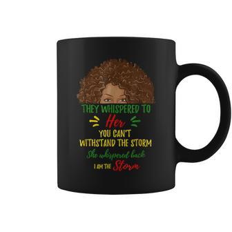 I Am The Storm Black History Queen Melanin Afro African V3 Coffee Mug - Seseable