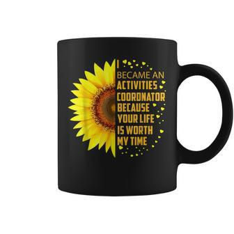 I Became Activities Coordinator Sunflower Coffee Mug | Mazezy CA