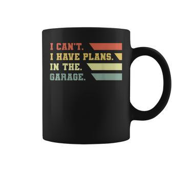 I Cant I Have Plans In My Garage Vintage Retro Car Mechanic Coffee Mug | Mazezy