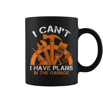 I Cant I Have Plans In The Garage Car Mechanic Design Print Coffee Mug | Mazezy