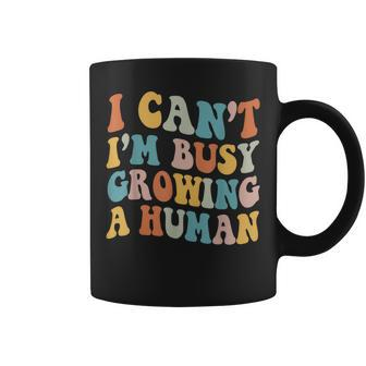 I Cant Im Very Busy Growing A Human Retro Pregnant Mom Coffee Mug | Mazezy