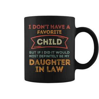 I Dont Have A Favorite Child But If I Did It Would Most Coffee Mug | Mazezy