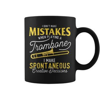 I Dont Make Mistakes When Playing A Trombone - Trombonist Coffee Mug | Mazezy
