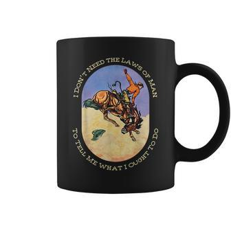I Dont Need The Laws Of Man To Tell Me What I Ought To Do Coffee Mug | Mazezy