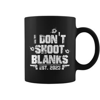 I Dont Shoot Blanks Est 2023 Promoted To Daddy New Dad Coffee Mug - Thegiftio UK