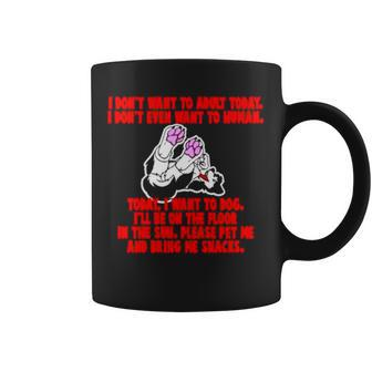 I Don’T Want To Adult Today I Don’T Even Want To Human Coffee Mug | Mazezy