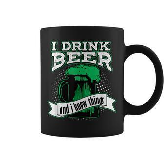 I Drink Beer And I Know Things Funny Green Drinking T Coffee Mug - Seseable