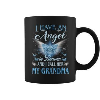 I Have An Angel In Heaven And I Call Her My Grandma Memory Coffee Mug | Mazezy