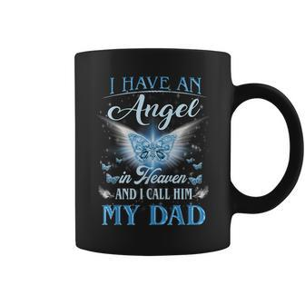 I Have An Angel In Heaven And I Call Him My Dad Coffee Mug | Mazezy