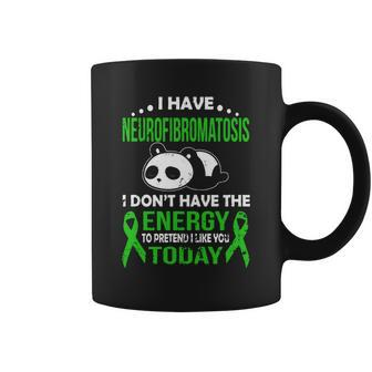 I Have NeurofibromatosisI Dont Have The Energy T Shirt Coffee Mug - Thegiftio UK