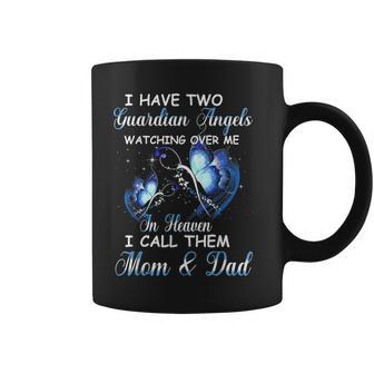 I Have Two Guardian Angels Mom And Dad Coffee Mug | Mazezy