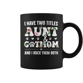 I Have Two Titles Aunt And Cat Mom Funny Cat Lover Coffee Mug - Thegiftio UK