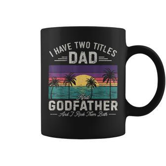 I Have Two Titles Dad And Godfather Men Retro Godfather V3 Coffee Mug - Seseable