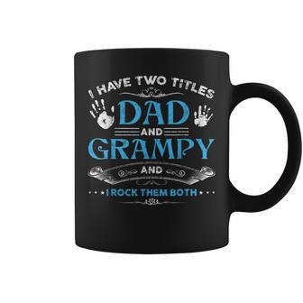 I Have Two Titles Dad And Grampy Men Retro Decor Grandpa V7 Coffee Mug - Seseable