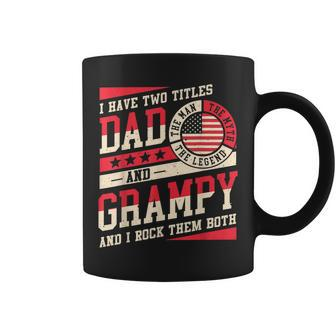I Have Two Titles Dad And Grampy Men Vintage Decor Grandpa V5 Coffee Mug - Seseable