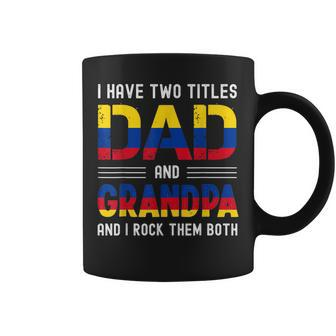 I Have Two Titles Dad And Grandpa Colombian Men Fathers Day Coffee Mug - Seseable