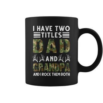 I Have Two Titles Dad And Grandpa Hunting Deer Coffee Mug - Seseable